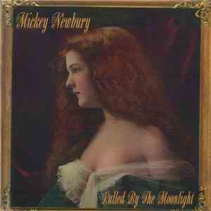 Mickey Newbury - Lulled By The Moonlight download flac
