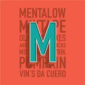 Pumpkin , Vin'S da Cuero, DJ Lyrik - Mentalow Mixtape Mixed by DJ Lyrik : Pumpkin and Vin’S da Cuero Oldies, Remixes and Unreleased Tracks download flac