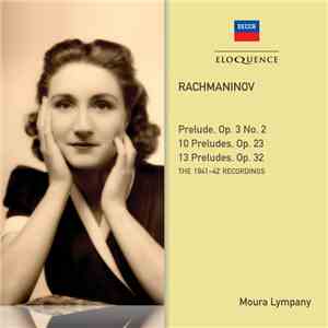 Rachmaninov - Moura Lympany - Prelude Op. 3 No. 2, 10 Preludes Op. 23, 13 Preludes Op. 32 (The 1941-42 Recordings) download flac