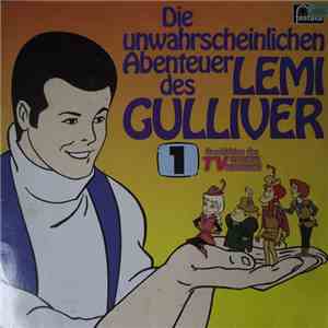 Siegfried Rabe - Die Unwahrscheinlichen Abenteuer Des Lemi Gulliver 1 download flac
