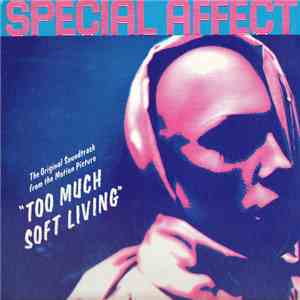 Special Affect - The Original Soundtrack From The Motion Picture "Too Much Soft Living" download flac
