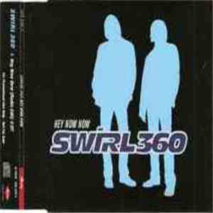 Swirl 360 - Hey Now Now download flac