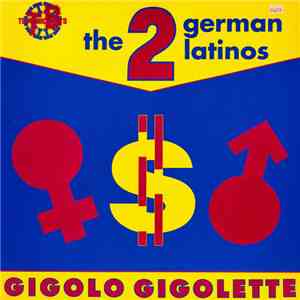 The 2 German Latinos - Gigolo Gigolette download flac
