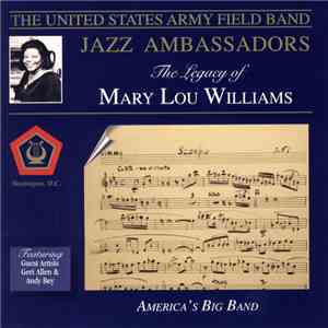 The Jazz Ambassadors Of The United States Army Field Band - The Legacy Of Mary Lou Williams download flac