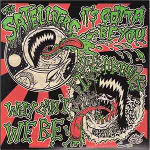 The Satelliters / Wild Evel & The Trashbones - It's Gotta Be You! / Why Can't We Be? download flac