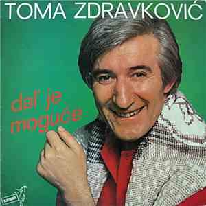 Toma Zdravković - Dal' Je Moguće download flac
