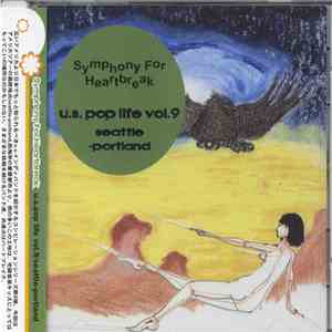 Various - Symphony For Heartbreak (US Pop Life Vol. 9 - Seattle - Portland) download flac