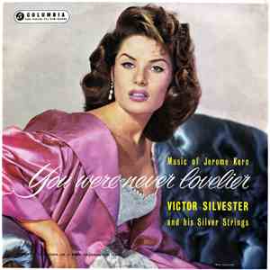 Victor Silvester And His Silver Strings - You Were Never Lovelier FLAC album
