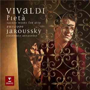 Vivaldi - Philippe Jaroussky, Ensemble Artaserse - Pietà - Sacred Works For Alto download flac
