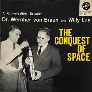 Wernher Von Braun, Willy Ley - The Conquest Of Space download flac