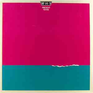 W·H·Y - Present Tense download flac