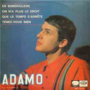 Adamo - En Bandoulière / On N'a Plus Le Droit / Que Le Temps S'arrête / Tenez Vous Bien download flac