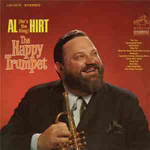 Al (He's The King) Hirt - The Happy Trumpet download flac