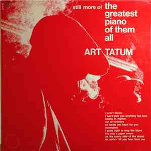 Art Tatum - Still More Of The Greatest Piano Of Them All download flac