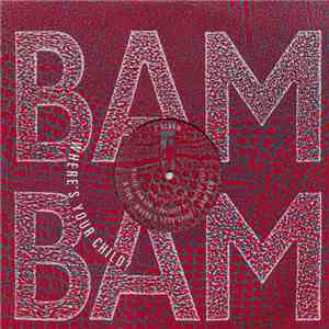 Bam Bam - Where's Your Child? download flac