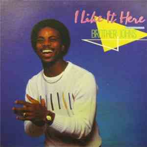 Brother Johns - I Like It Here download flac