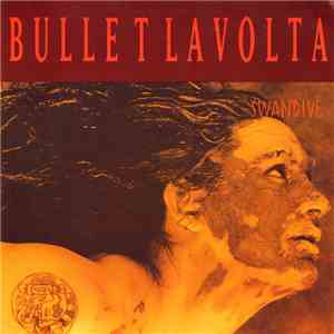 Bullet LaVolta - Swandive download flac