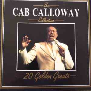 Cab Calloway - The Cab Calloway Collection - 20 Golden Greats download flac