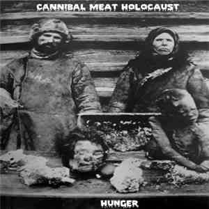 Cannibal Meat Holocaust - Hunger download flac