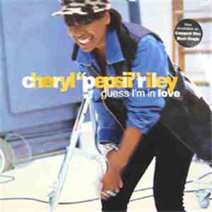 Cheryl "Pepsii" Riley - Guess I'm In Love download flac