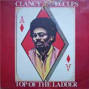 Clancy Eccles - Top Of The Ladder download flac
