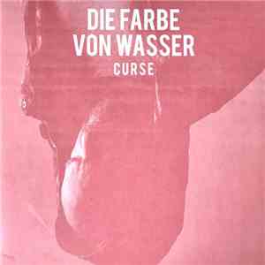 Curse  - Die Farbe Von Wasser download flac