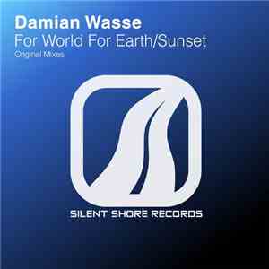 Damian Wasse - For World For Earth / Sunset download flac