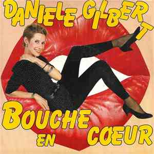 Danièle Gilbert - Bouche En Cœur download flac