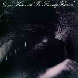 Dave Kusworth - The Bounty Hunters download flac