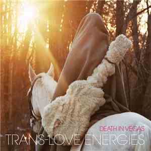 Death In Vegas - Trans-Love Energies FLAC album
