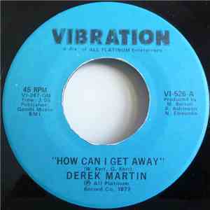 Derek Martin - How Can I Get Away / That's What I'll Do download flac