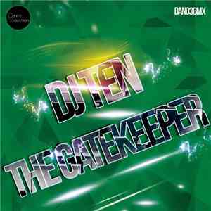 DJ Ten - The Gatekeeper download flac
