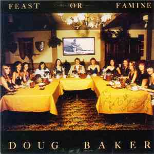Doug Baker  - Feast Or Famine download flac
