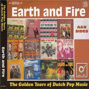 Earth And Fire - The Golden Years Of Dutch Pop Music (A&B Sides) download flac