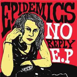 Epidemics - No Reply E​.​P. download flac