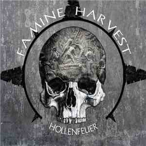Famine Harvest - Hollenfeuer download flac