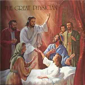 George Vandeman : Marilyn Cotton, Ben Parrish - The Great Physician download flac
