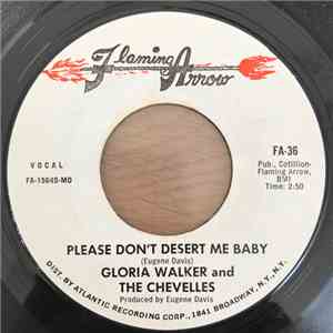 Gloria Walker & The Chevelles - Please Don't Desert Me Baby / Need Of You download flac