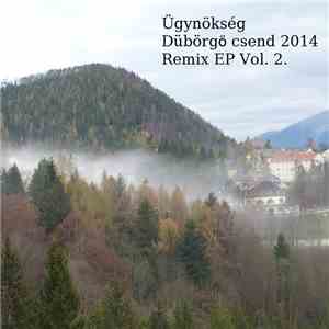 Ügynökség - Dübörgő Csend 2014 Remix EP Vol. 2. download flac