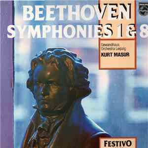 Kurt Masur, Gewandhausorchester Leipzig - Beethoven Symphonies 1 & 8 download flac