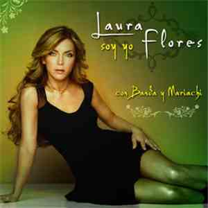 Laura Flores - Soy Yo (Con Banda Y Mariachi) download flac