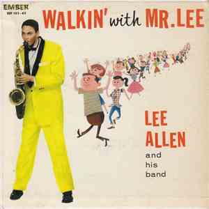 Lee Allen And His Band - Walkin' With Mr. Lee download flac