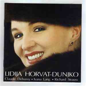 Lidija Horvat-Dunjko - Claude Debussy - Ivana Lang - Richard Strauss download flac