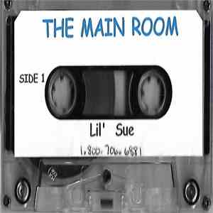 Lil' Sue - The Main Room download flac