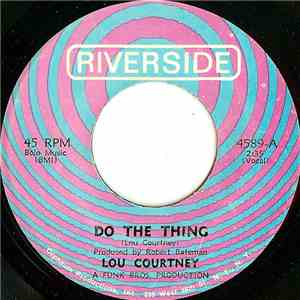 Lou Courtney - Do The Thing / The Man Is Lonely download flac
