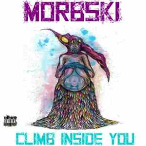 Morbski - Climb Inside You download flac