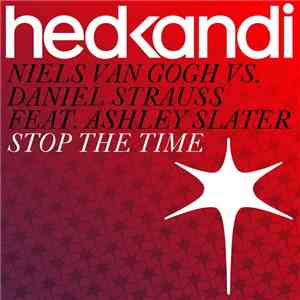 Niels Van Gogh Vs. Daniel Strauss Feat. Ashley Slater - Stop The Time download flac