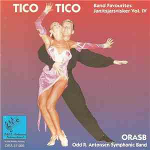 ORASB - Tico-Tico / Janitsjarsvisker Vol. IV download flac