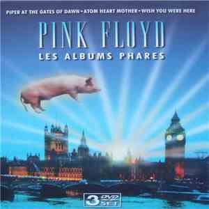 Pink Floyd - Les Albums Phares download flac