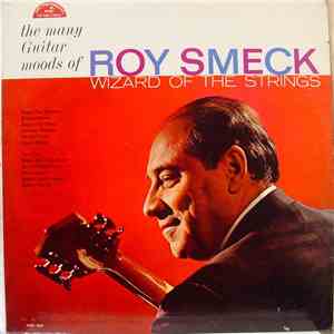 Roy Smeck - The Many Guitar Moods Of Roy Smeck Wizard Of The Strings download flac